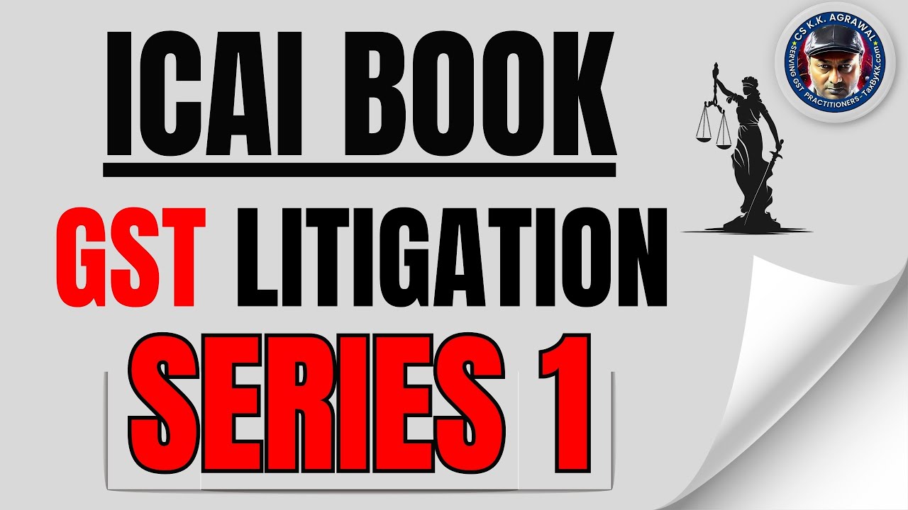 ICAI Book GST Litigation Series 1 by CS KK Agrawal | #gst #gstupdates #tax #icai #icaibook