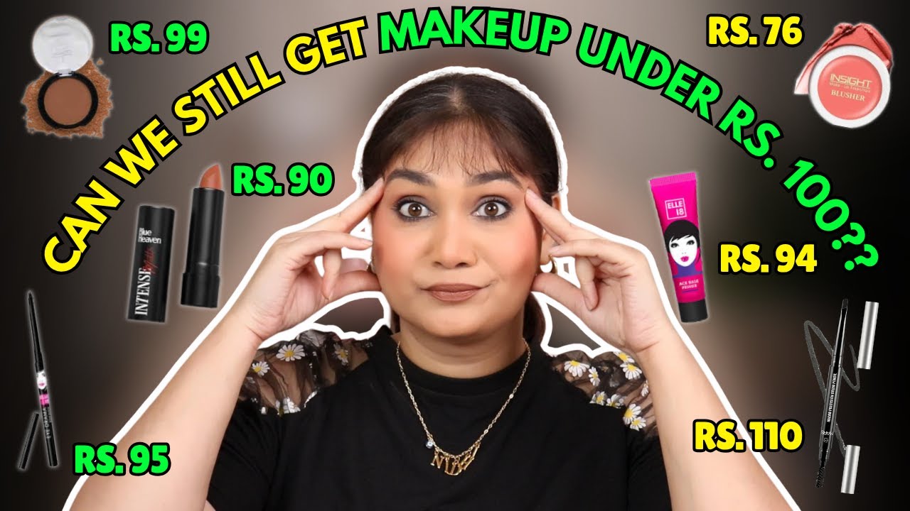 Makeup Under ₹100 in 2025?!  Can we still get Ultra Affordable Makeup Products Under Rs. 100?
