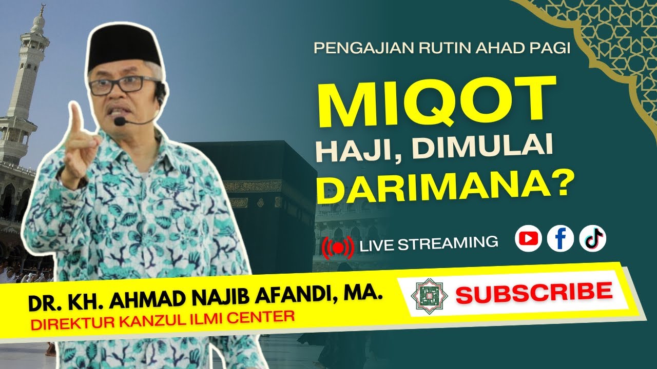 MIQOT HAJI - GUS NAJIB | KANZUL ILMI CENTER