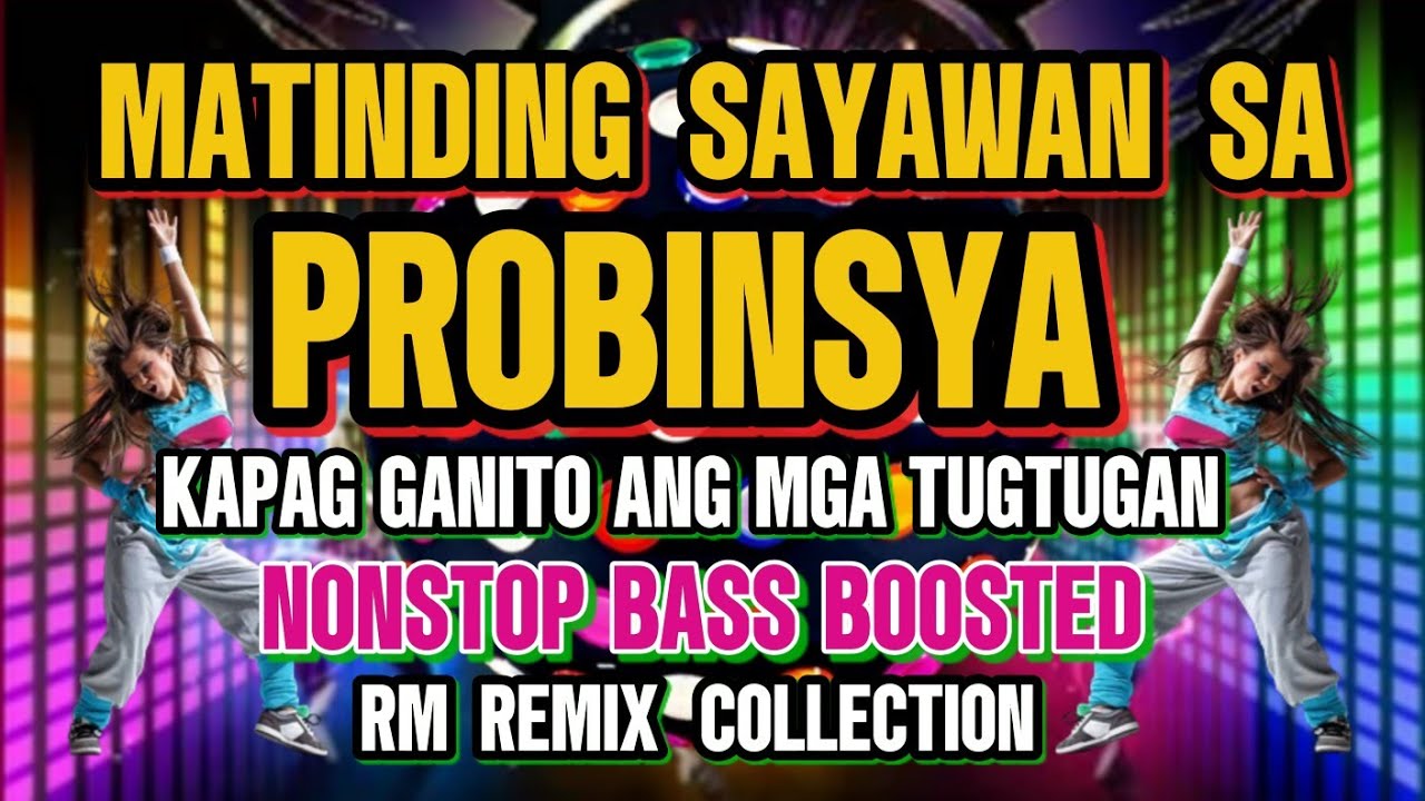MATINDING SAYAWAN SA PROBINSYA NONSTOP SUPER DISCO BASS BOOSTED REMIX | RM REMIX COLLECTION