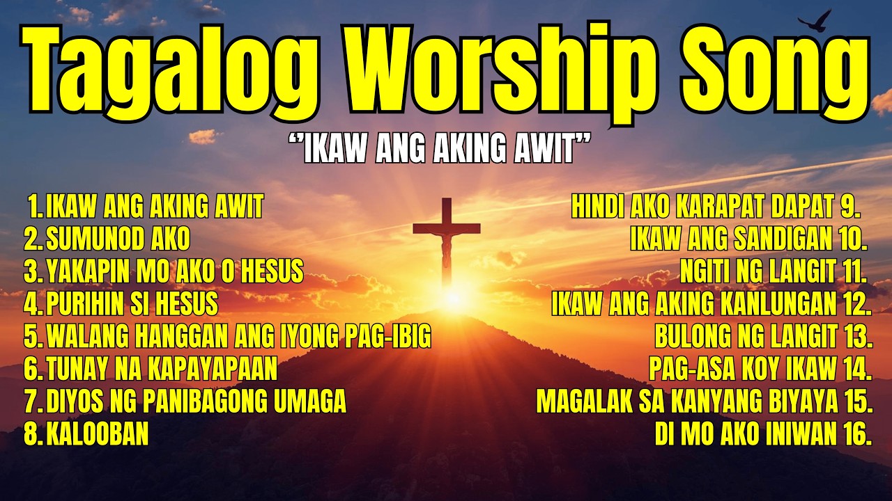 Top Tagalog Worship Song Playlist Collection with Lyrics | Tagalog Praise and Worship Song