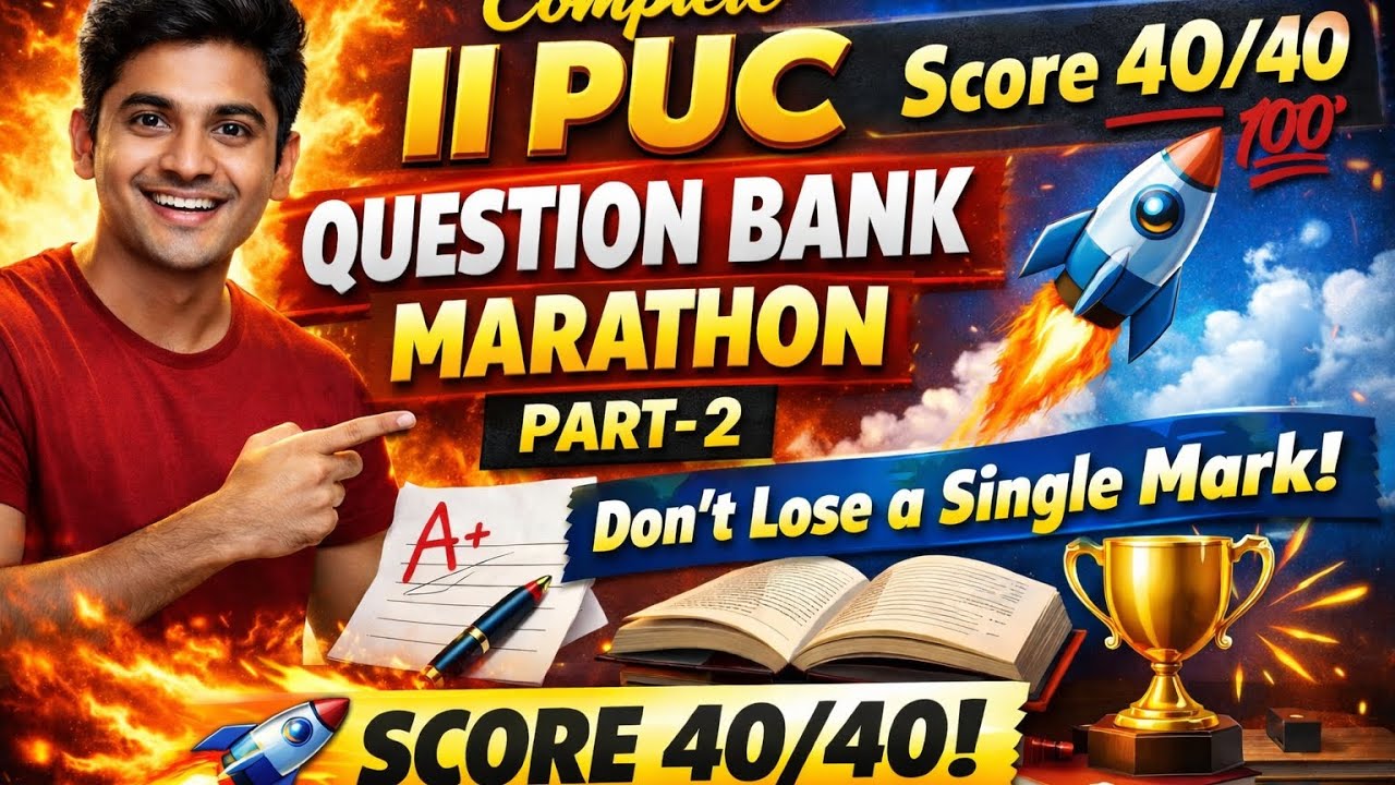 🔥 Complete II PUC Question Bank Marathon Part-2 | Score 40/40 💯 | Don’t Lose a Single Mark! 🚀 