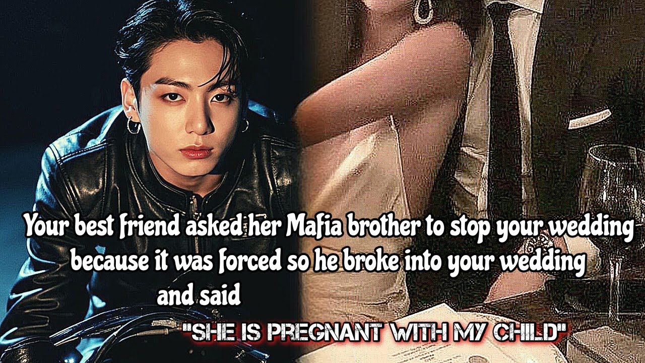 Your best friend asked her MAFIA brother to stop YOUR wedding because it was FORCED so he broke—