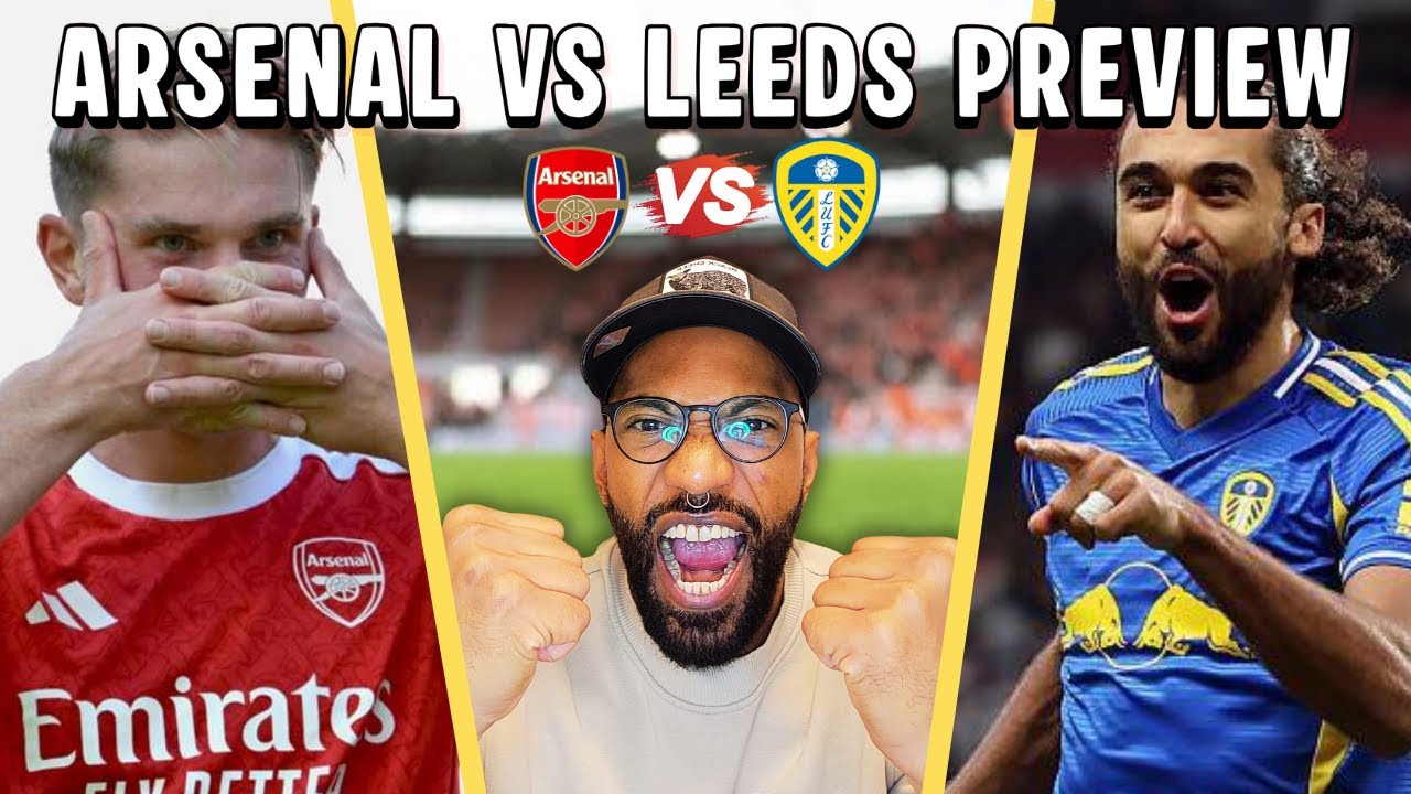 Arsenal vs Leeds MATCH PREVIEW | BACK to BUSINESS | Who starts UP TOP?!