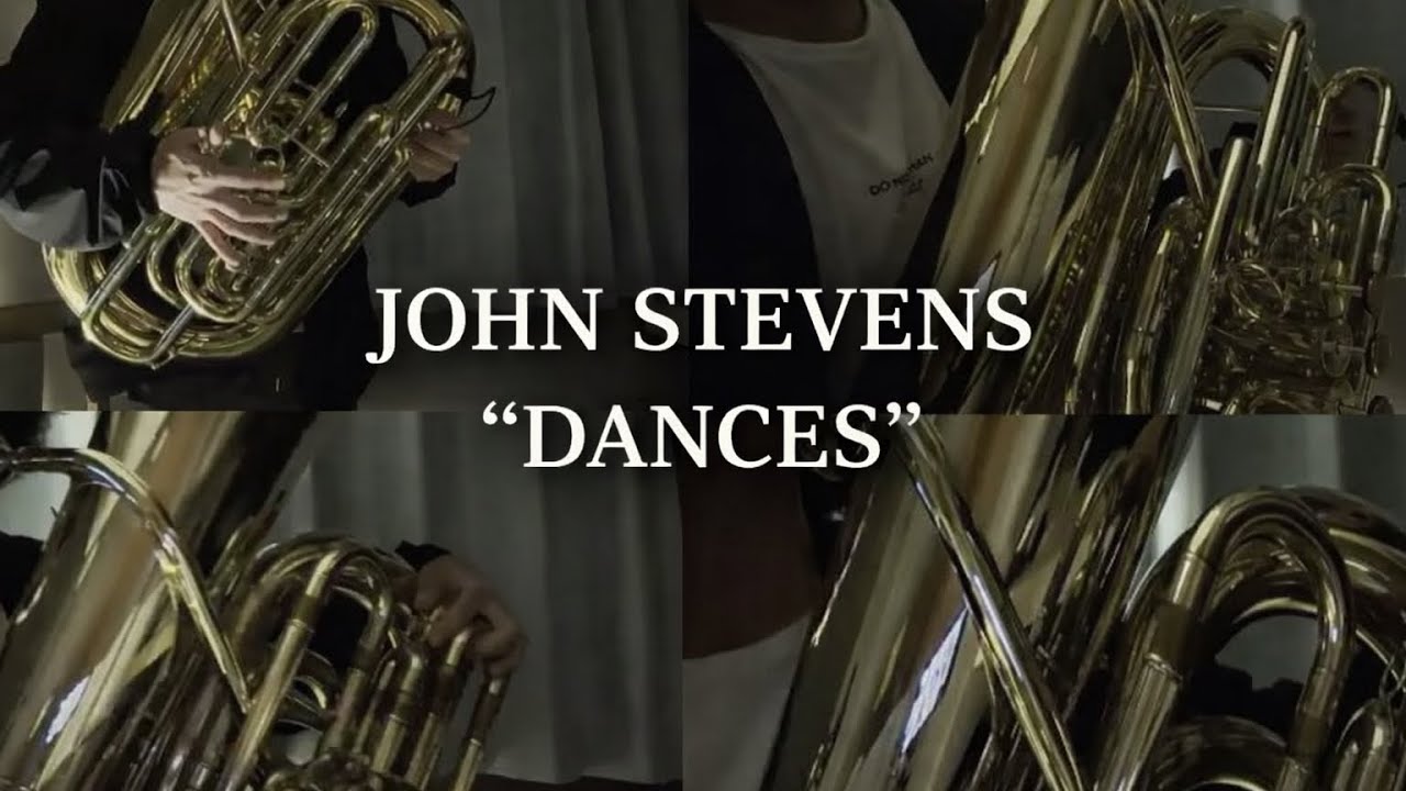 【多重録音】DANCES チューバ４重奏（SOLO＋３TUBA）　JOHN STEVENS 