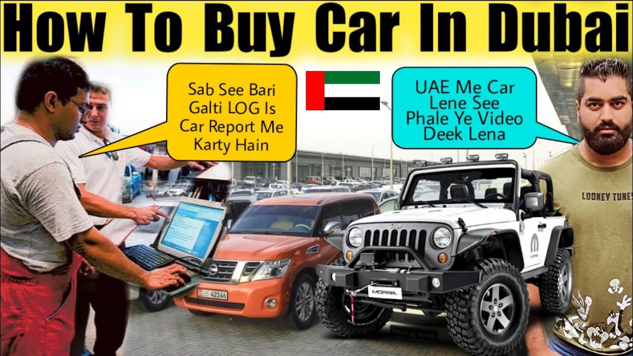 First Time Buy Car In UAE ? Important Things To Check + How To Buy Car In Dubai Without Any Headache