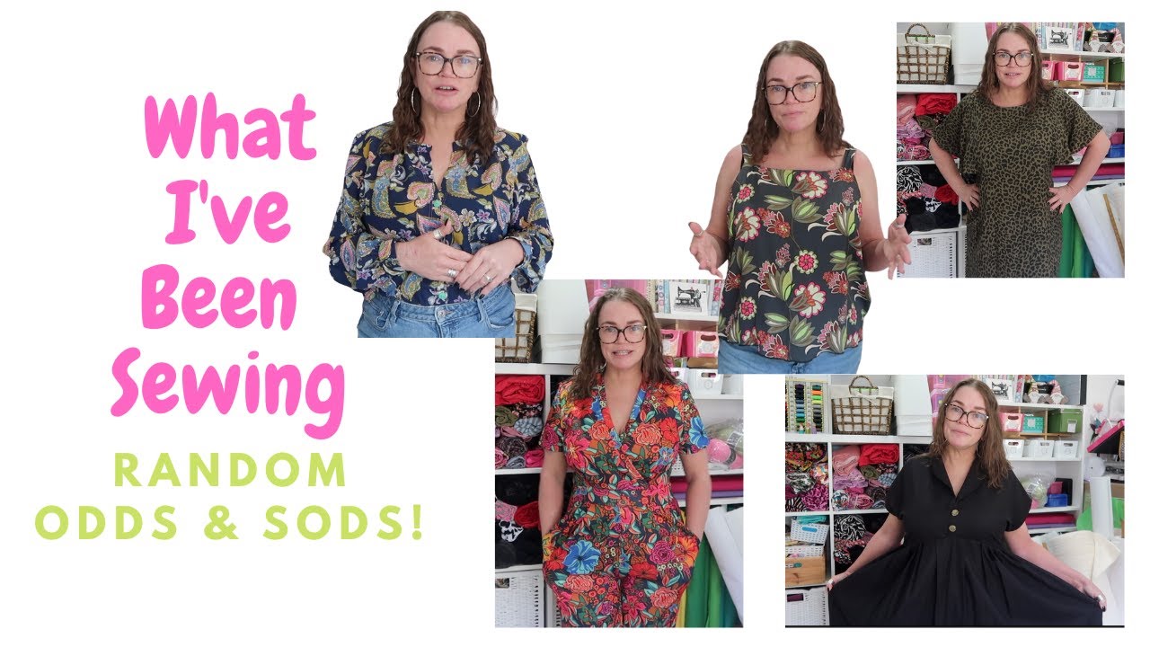 What I've been sewing recently - The Odds and Sods edit!! (It's totally random)