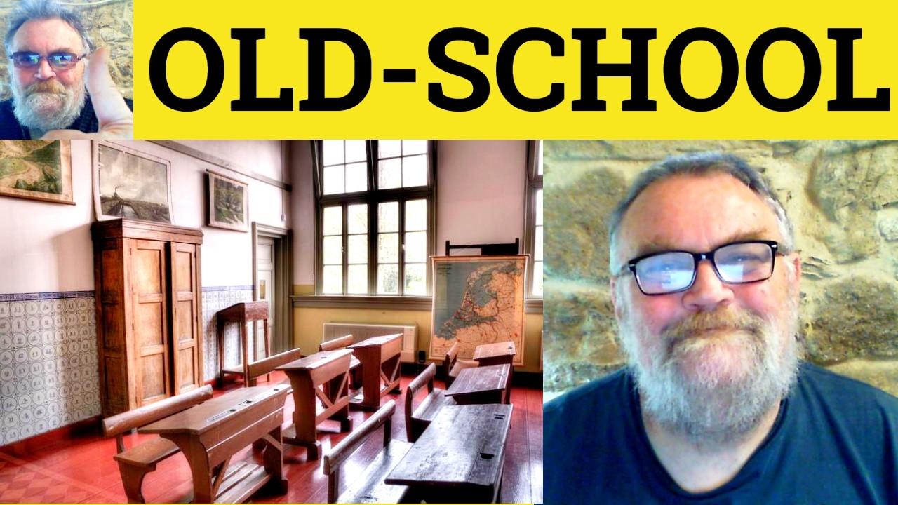 😎 Old-School Meaning - Old School Defined - Old-School Definition - Old School Examples - Old-School