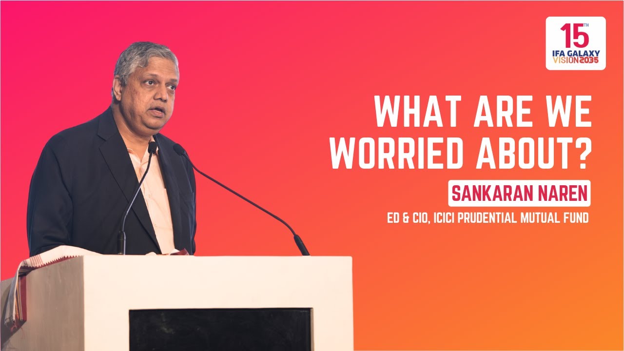 What Are We Worried About? | Sankaran Naren | IFA Galaxy 2025 - Vision 2035