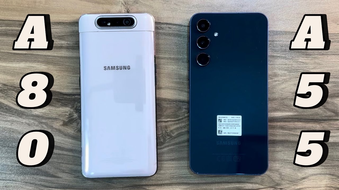 Samsung Galaxy A80 vs Samsung Galaxy A55
