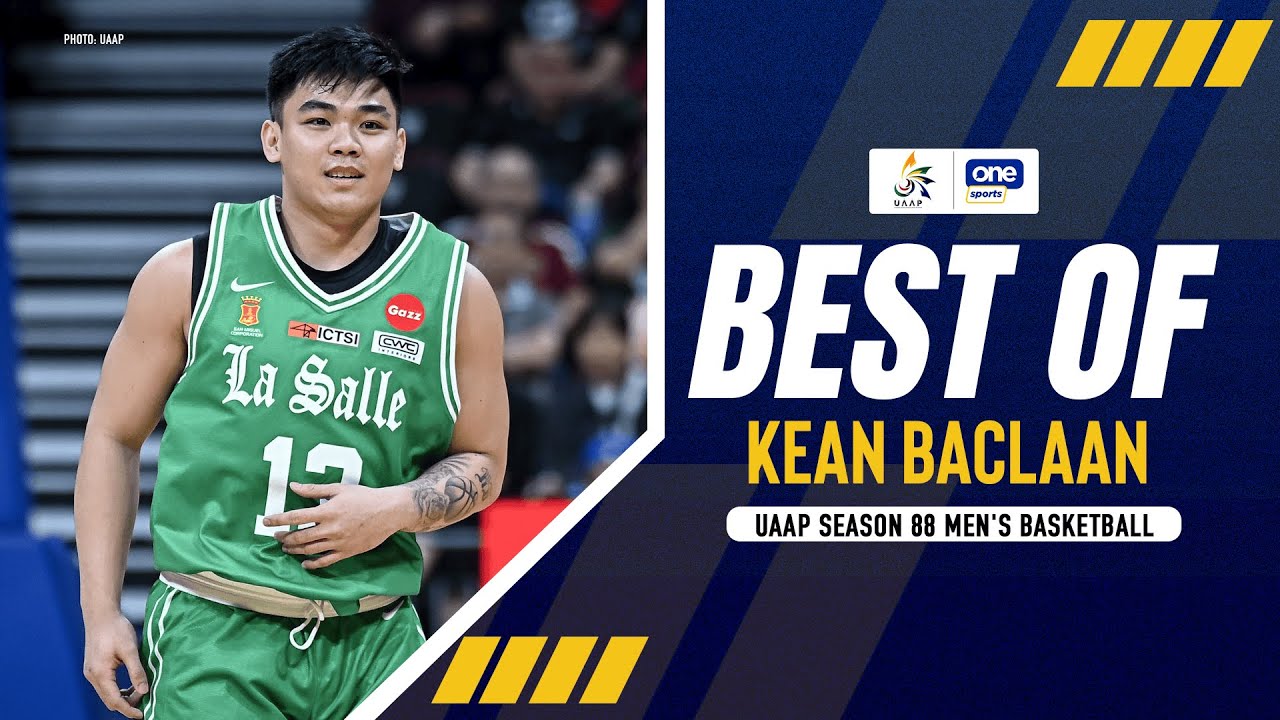 BEST OF KEAN BACLAAN | DLSU Green Archers | UAAP SEASON 88 MEN’S BASKETBALL | HIGHLIGHTS