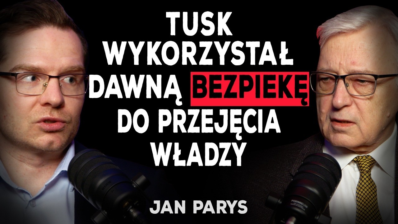 JAN PARYS O WAŁĘSIE I SB ORAZ RZĄDACH TUSKA Z POMOCĄ BEZPIEKI