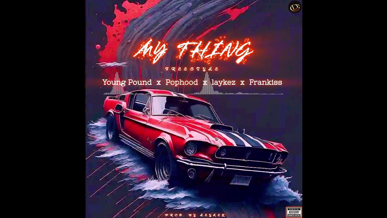 Young Pound ft. Pophood x Laykez x Frankiss - My Thing 