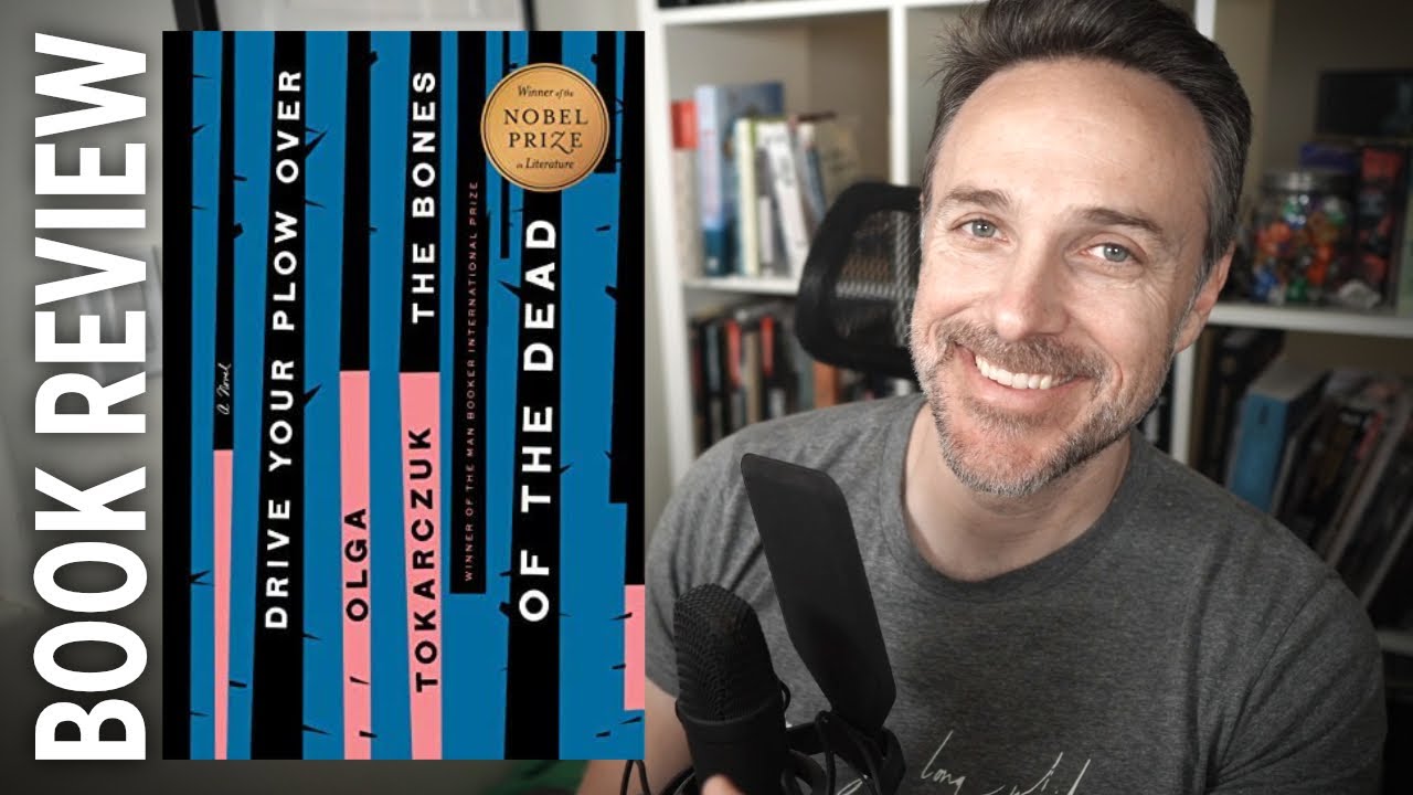Drive Your Plow Over the Bones of the Dead by Olga Tokarczuk | BOOK REVIEW
