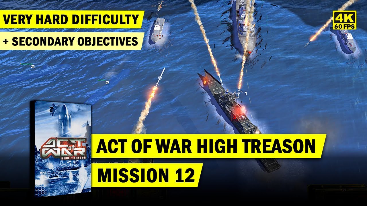 ACT OF WAR HIGH TREASON 4K • MISSION 12: THE GRAND BAHAMAS • VERY HARD DIFFICULTY
