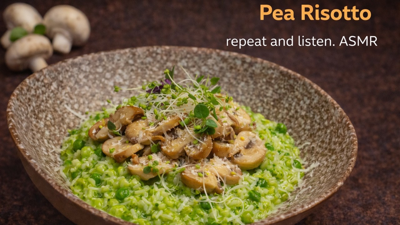ASMR Pea Risotto — Soft Sounds, Fresh Vibes