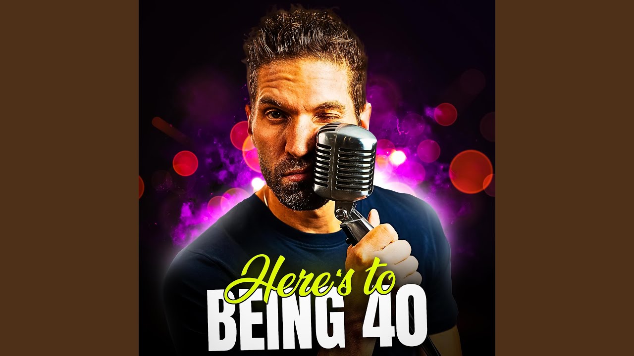 Here's to Being 40