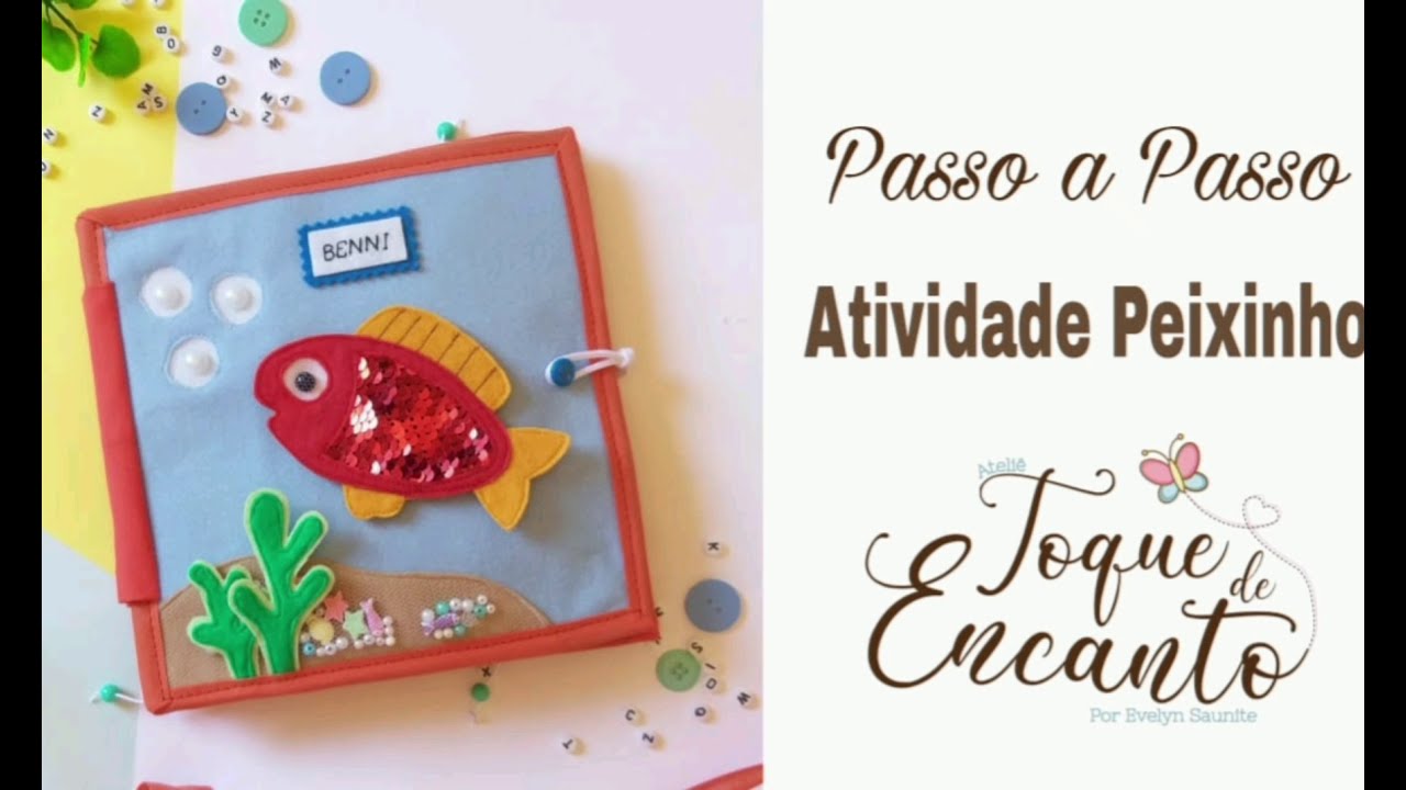 Molde gratuito e Passo a Passo Quiet Book - Atividade Peixinho