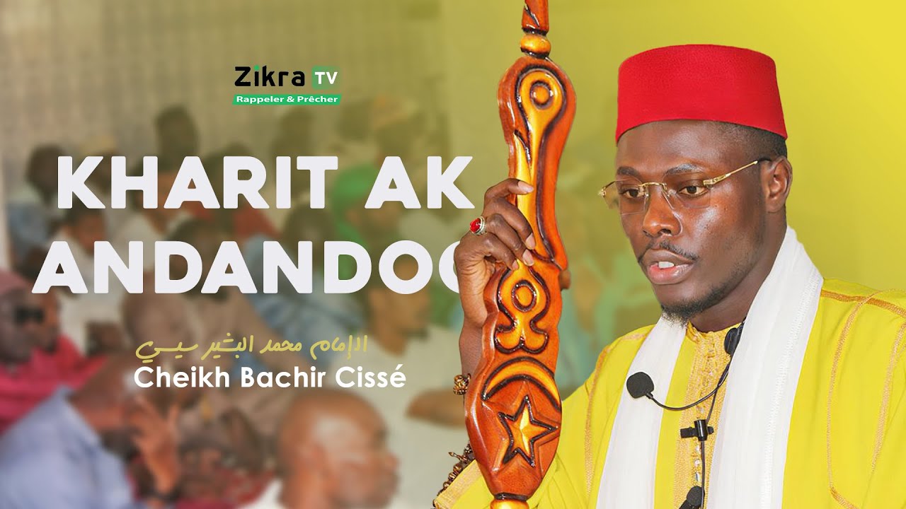 Kharit ak Andandoo - Khoutba Imam Bachir Cissé