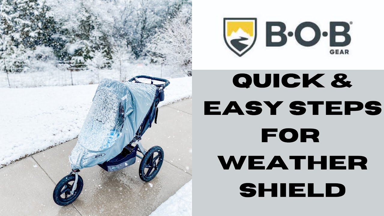 Quick & Easy Steps For Using Your BOB Stroller Weather Shield Safely