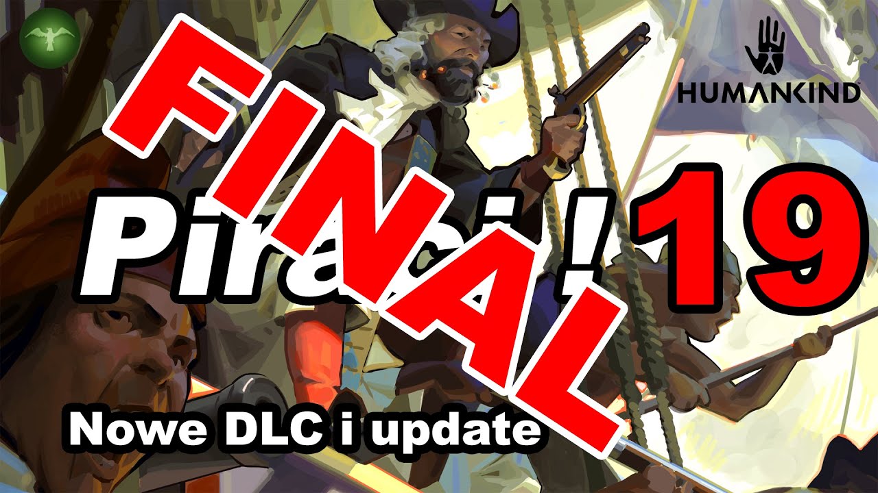 Humankind - Piraci - NOWE DLC i update - [19] (PL)