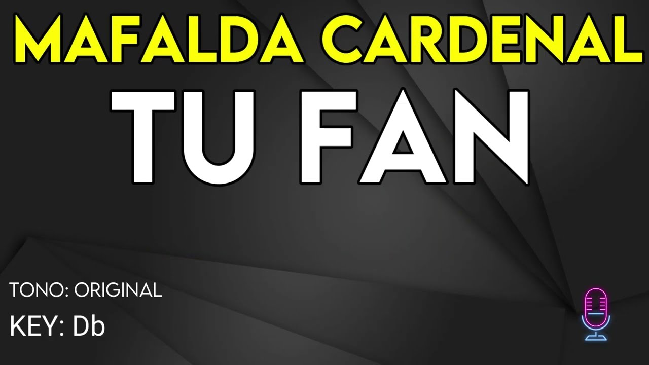 Mafalda Cardenal - Tu Fan - Karaoke Instrumental