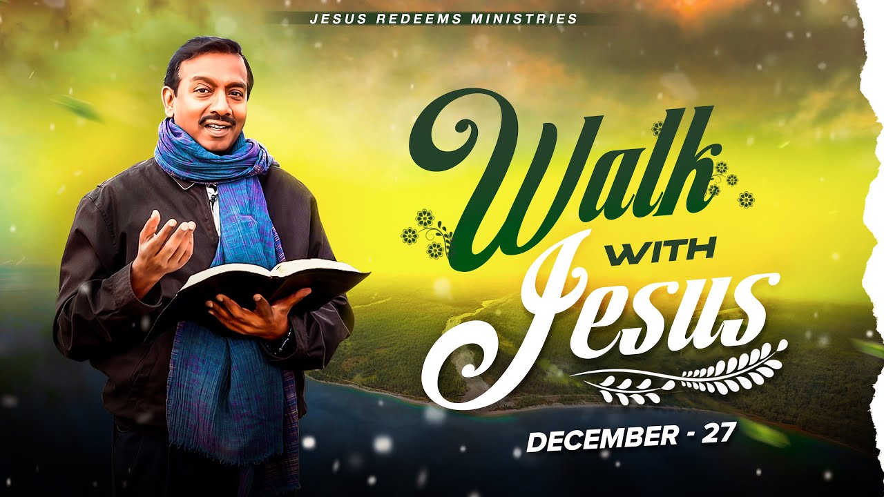 இயேசு சீக்கிரம் திரும்பி வரப்போகிறார் ! | Walk with Jesus | Bro. Mohan C Lazarus | December 27