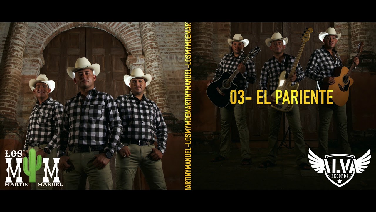 EL pariente 🌵Los MyM de Martín y Manuel