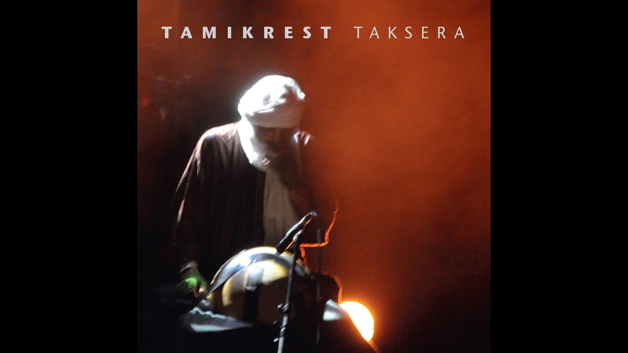 Tamikrest - Tisnant an Chatma (Live)
