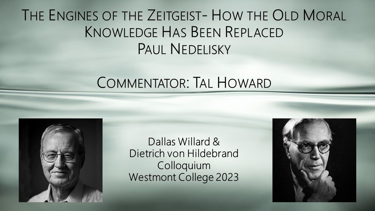 Paul Nedelisky - The Engines of the Zeitgeist: How the Old Moral Knowledge Has Been Replaced