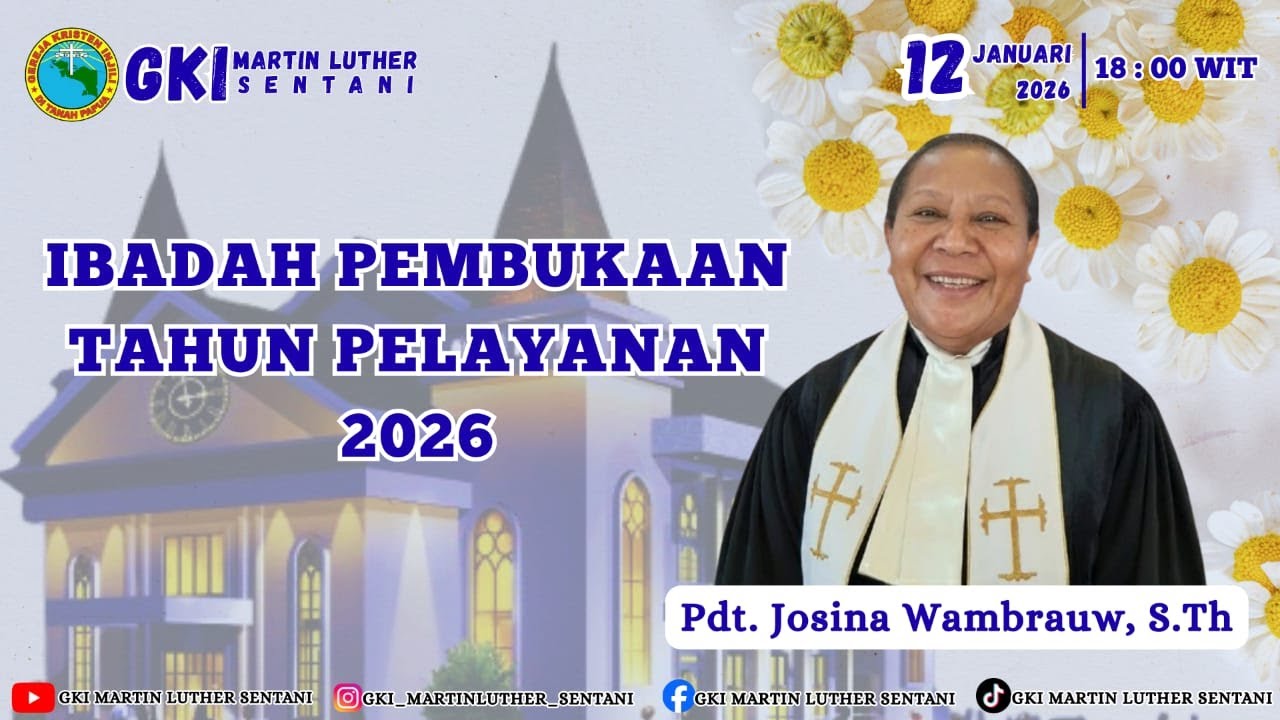 IBADAH PEMBUKAAN TAHUN PELAYANAN 2026 || JAM 18.00 WIT || JEMAAT GKI MARTIN LUTHER SENTANI.