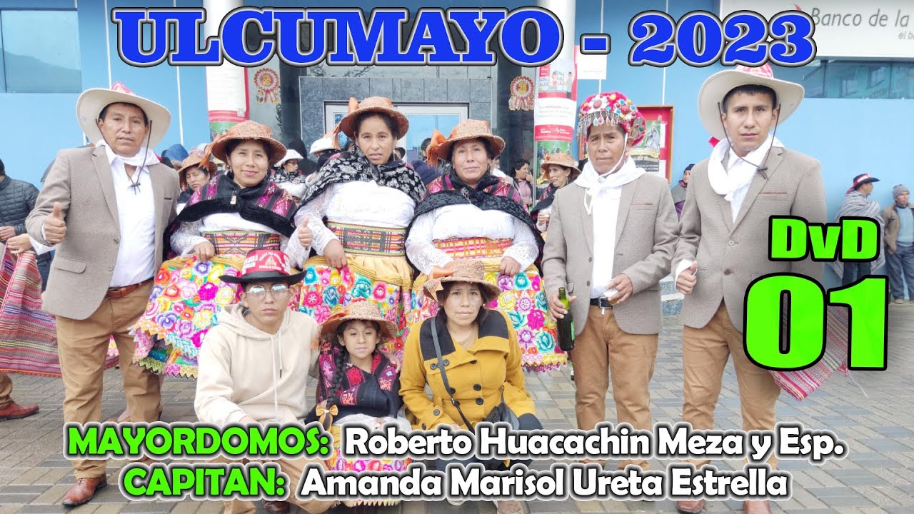 ✅ 𝗨𝗟𝗖𝗨𝗠𝗔𝗬𝗢 𝟮𝟬𝟮𝟯 // Familia Huacachin Ureta // DVD 01