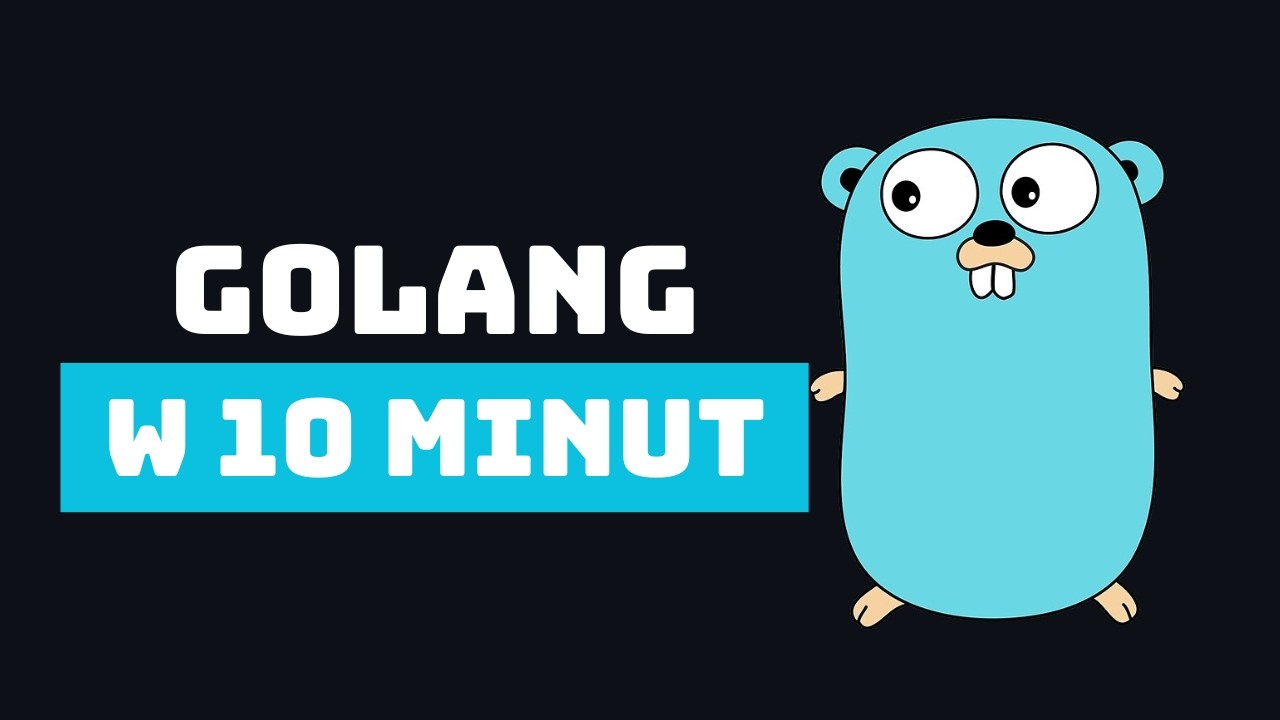 GOLANG W 10 MINUT