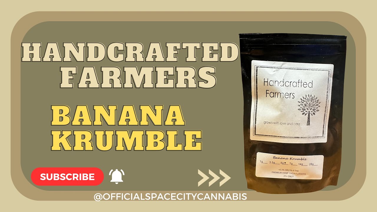 HANDCRAFTED FARMERS THCA REVIEW: Banana Krumble (🍌🫨💨) Bottom Barrel Nugs
