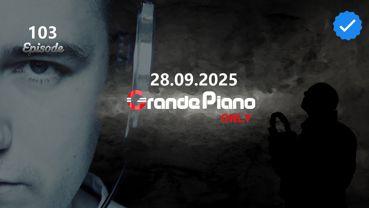 🔴Grande Piano Only - #103 Episode (28.09.2025)