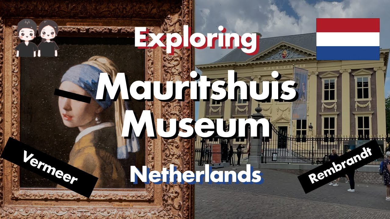 Exploring the Mauritshuis Museum | Netherland Series