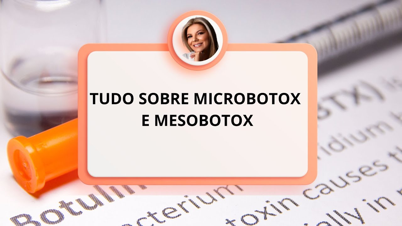 Tudo sobre : MICROBOTOX E MESOBOTOX.