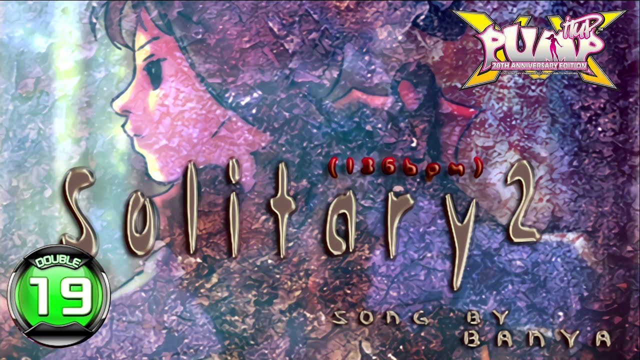 [PUMP IT UP XX] Solitary 2 D19 (pre D18 → D19)
