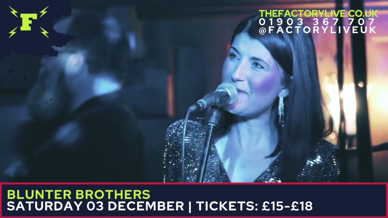 BLUNTER BROTHERS | WORTHING // SAT 03 DEC 22