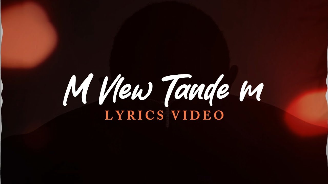 $M¥ - M vlew tandem ( Official Lyrics Vidéo) 