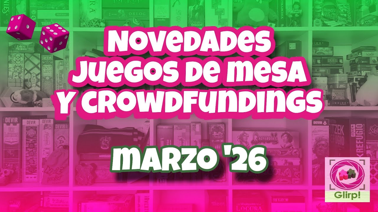 Novedades y crowdfundings en juegos de mesa - Marzo 2026