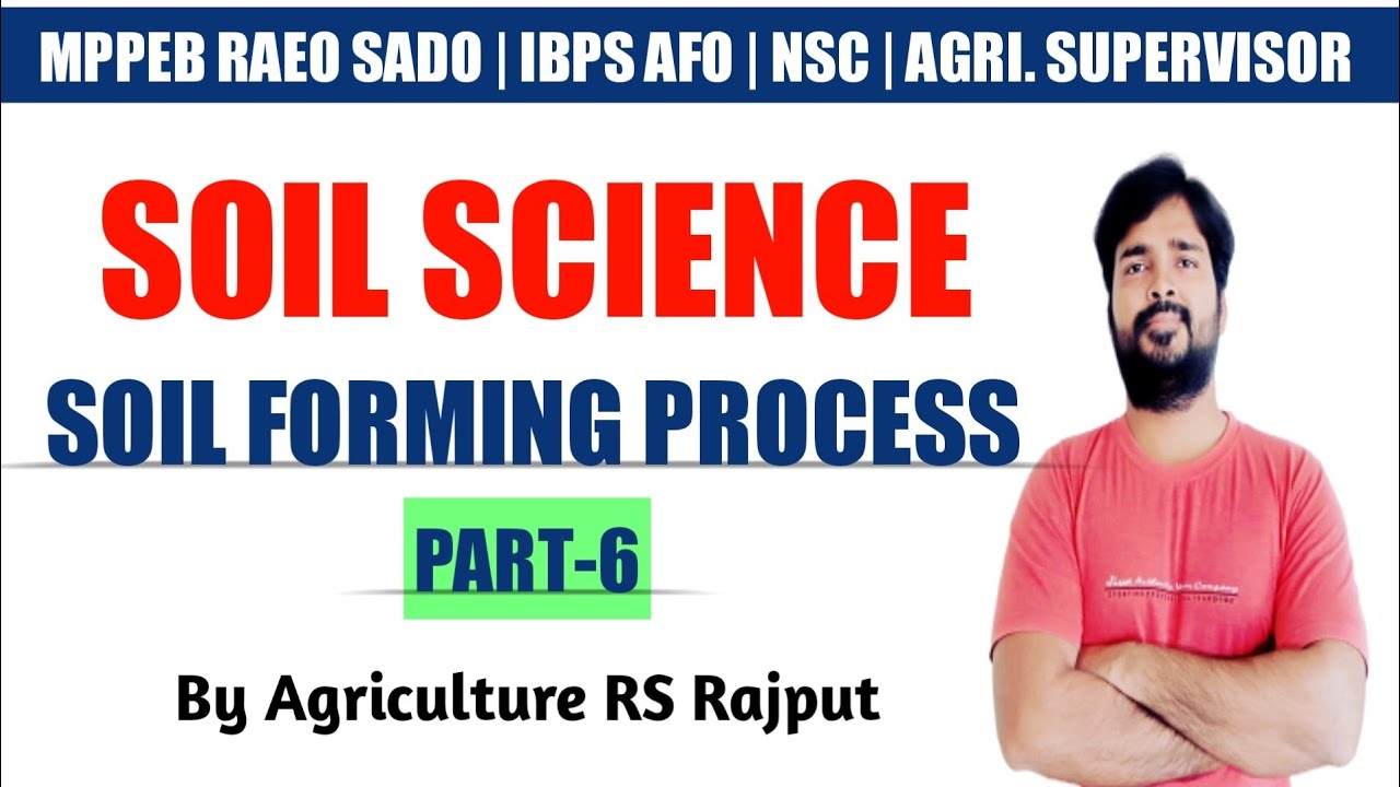 Soil Forming Process | Soil Science | Agriculture