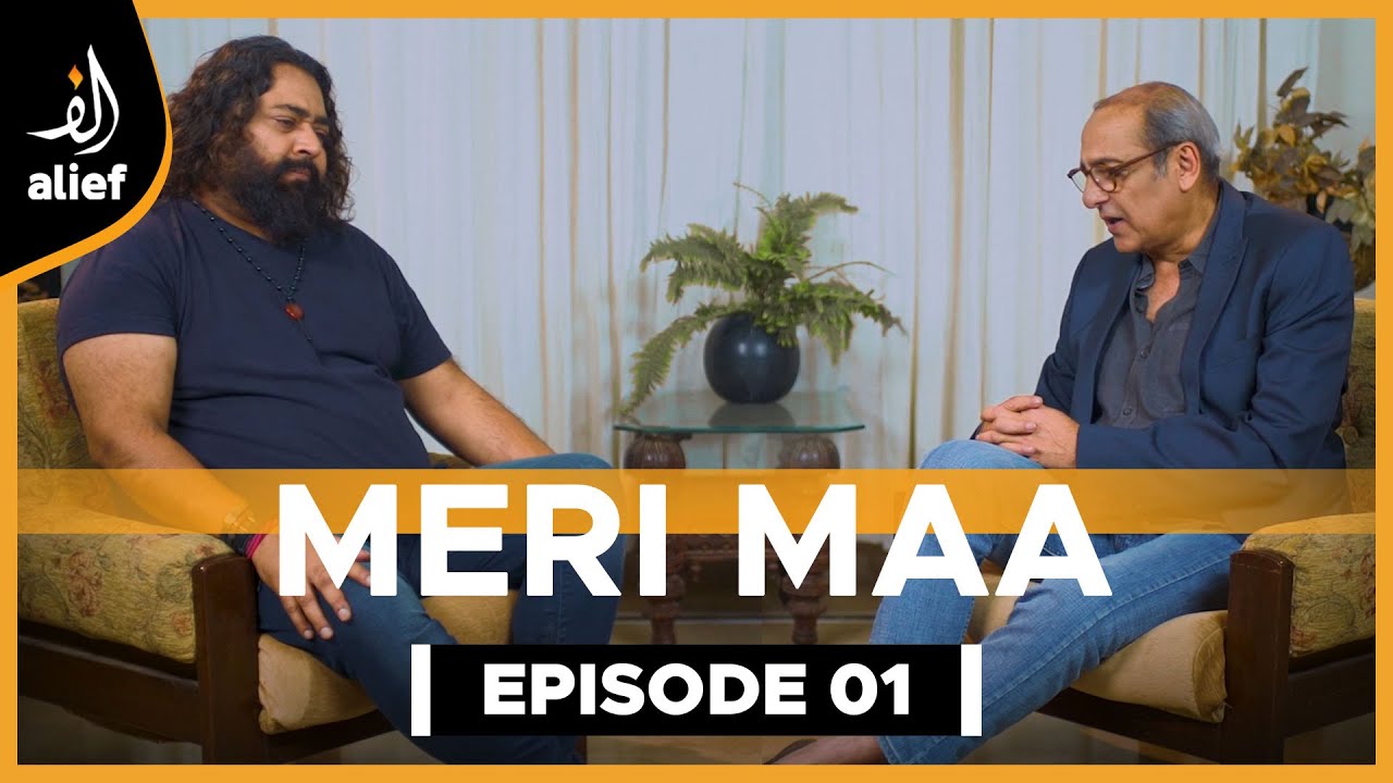 Nadeem Jafri | Meri Maa | Sajid Hasan |  EP 01 | Alief TV