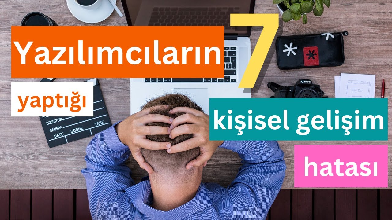 Yazılımcıların yaptığı 7 kişisel gelişim hatası