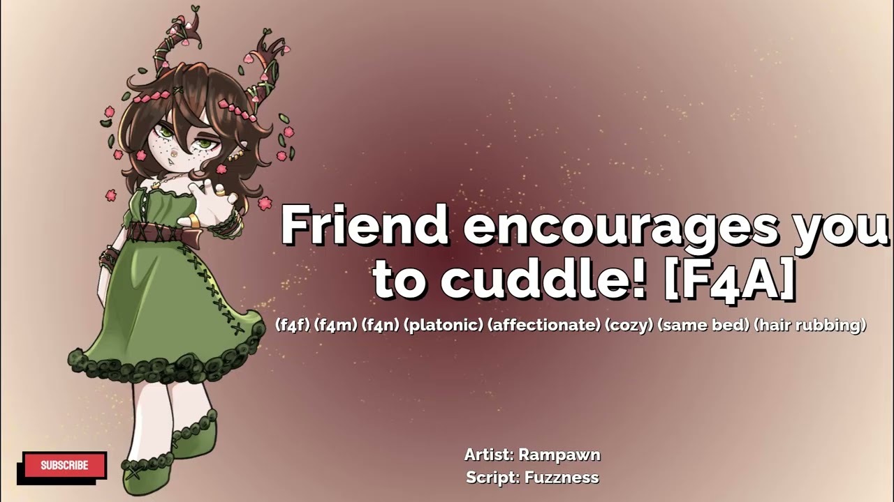 Friend encourages you to cuddle! (F4A)