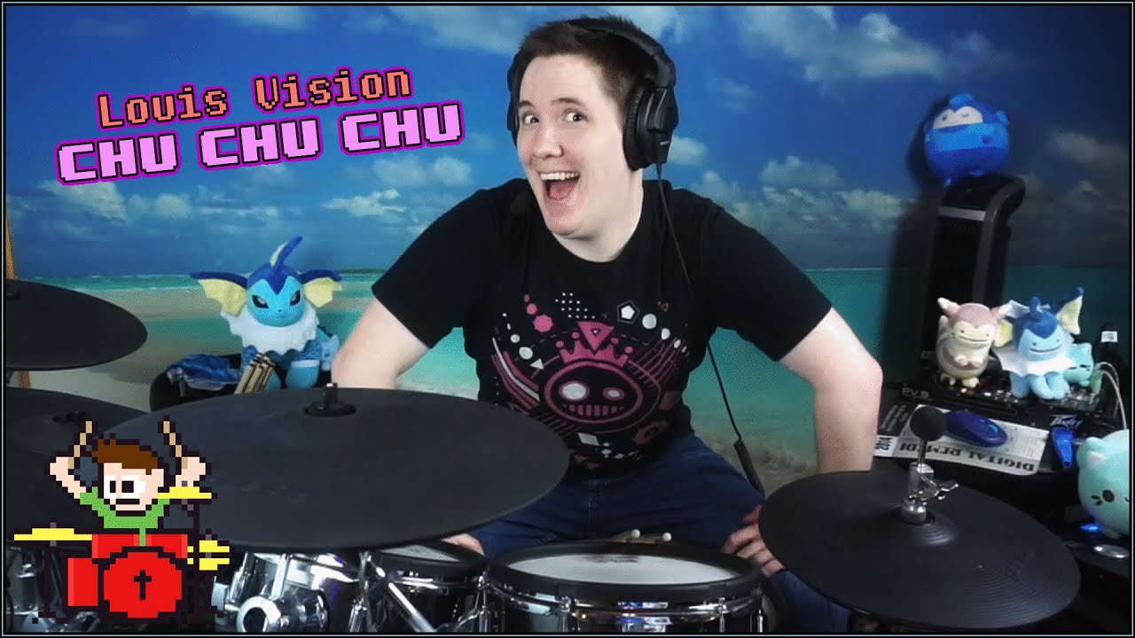 Louis Vision - Chu Chu Chu On Drums!