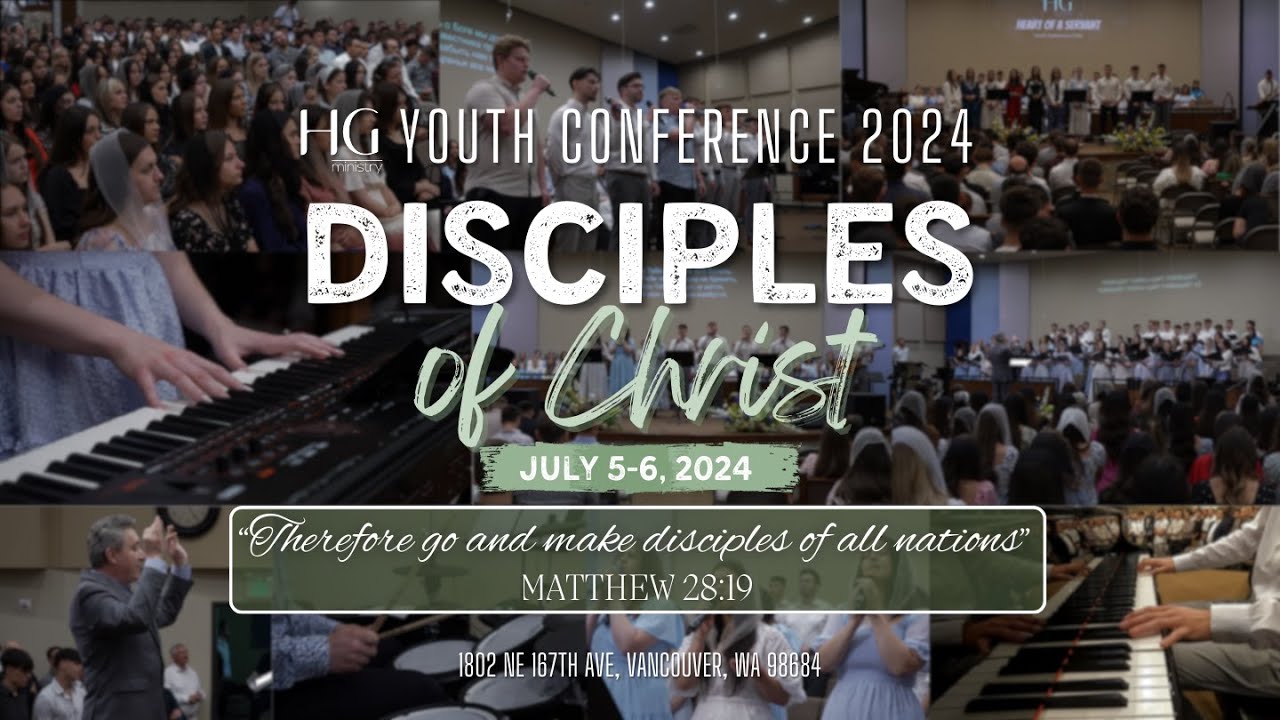 Disciples of Christ | HG Youth Conference 2024 | Saturday Morning