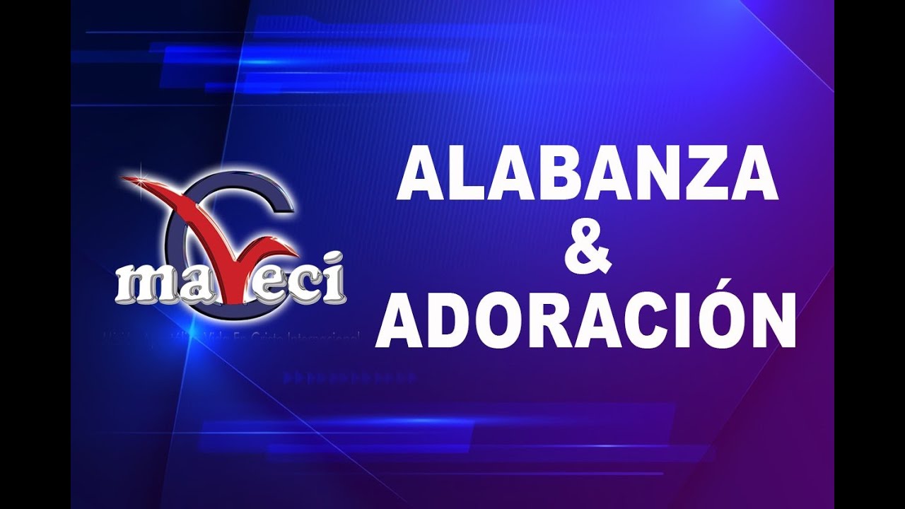 1° Servicio - Alabanza y Adoración  / domingo 27 de agosto del 2023