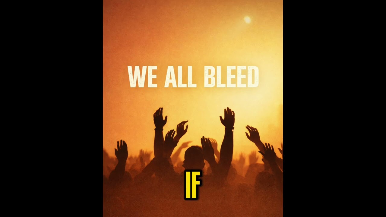 We All Bleed