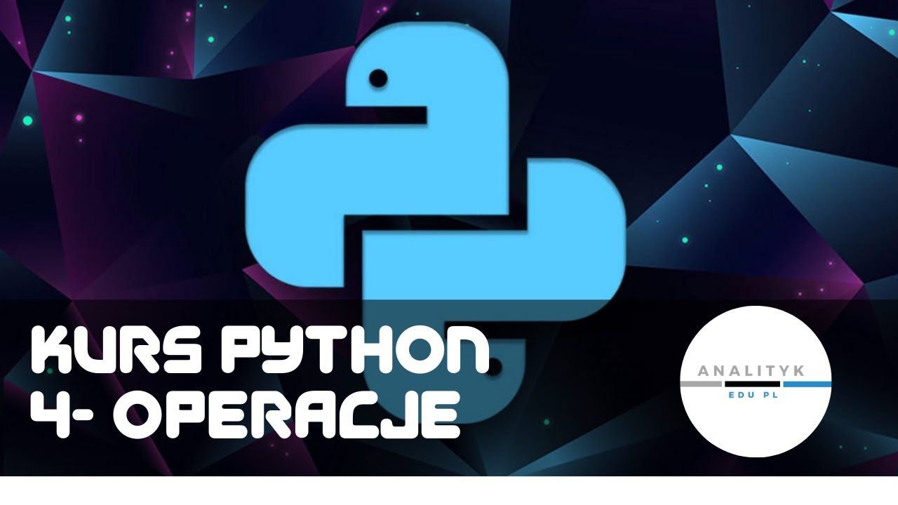 Kurs Python, odc 4 - operacje na zmiennych